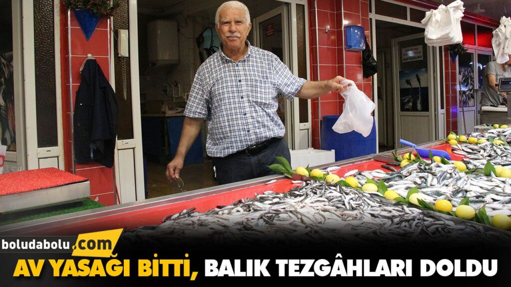 AV YASAĞI BİTTİ, BALIK TEZGÂHLARI DOLDU AV YASAĞI BİTTİ, BALIK TEZGÂHLARI DOLDU