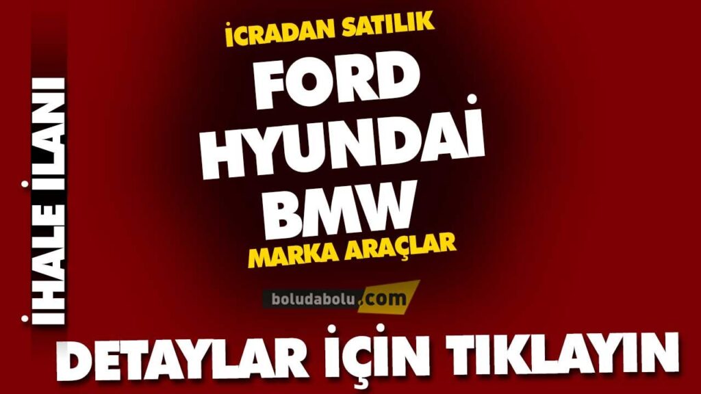 BOLU’DA İCRADAN SATILIK ARAÇLAR BOLU’DA İCRADAN SATILIK ARAÇLAR