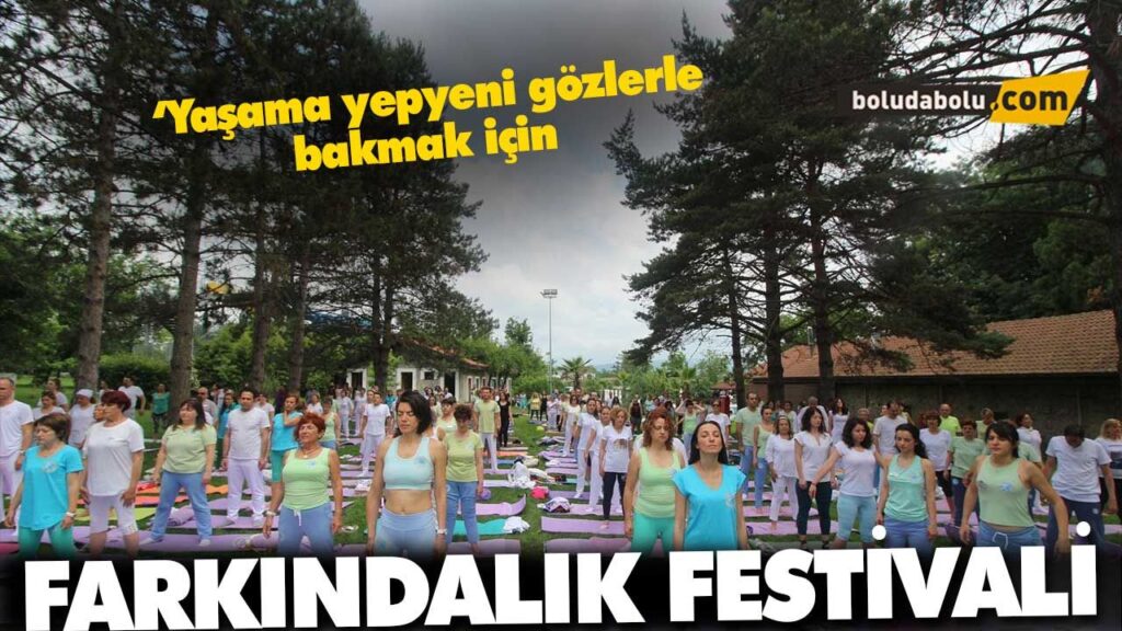 FARKINDALIK FESTİVALİ FARKINDALIK FESTİVALİ
