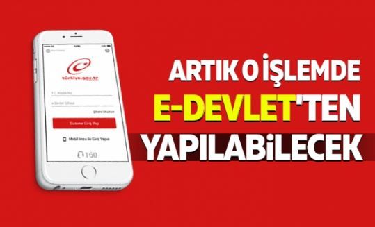 e-Devlet’ten yapılabilecek e-Devlet’ten yapılabilecek