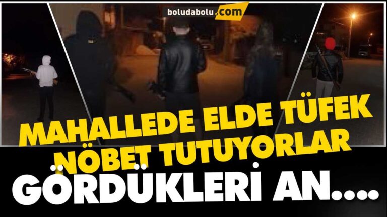 Mahallede elde tüfek nöbet tutuyorlar