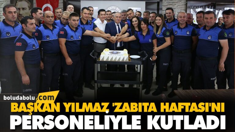 BAŞKAN YILMAZ ‘ZABITA HAFTASI’NI PERSONELİYLE KUTLADI