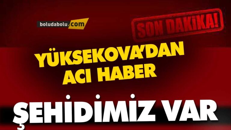 YÜKSEKOVA’DAN ACI HABER