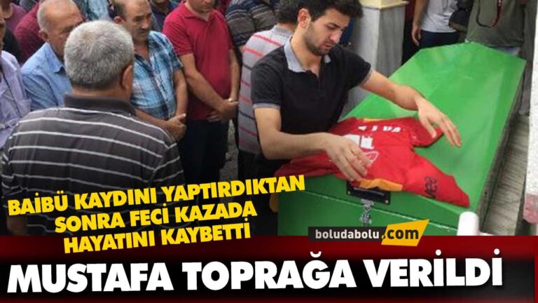 MUSTAFA TOPRAĞA VERİLDİ