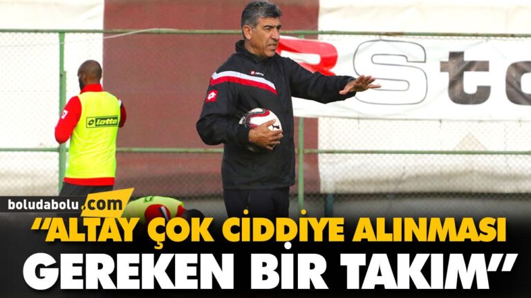 “ALTAY ÇOK CİDDİYE ALINMASI GEREKEN BİR TAKIM”
