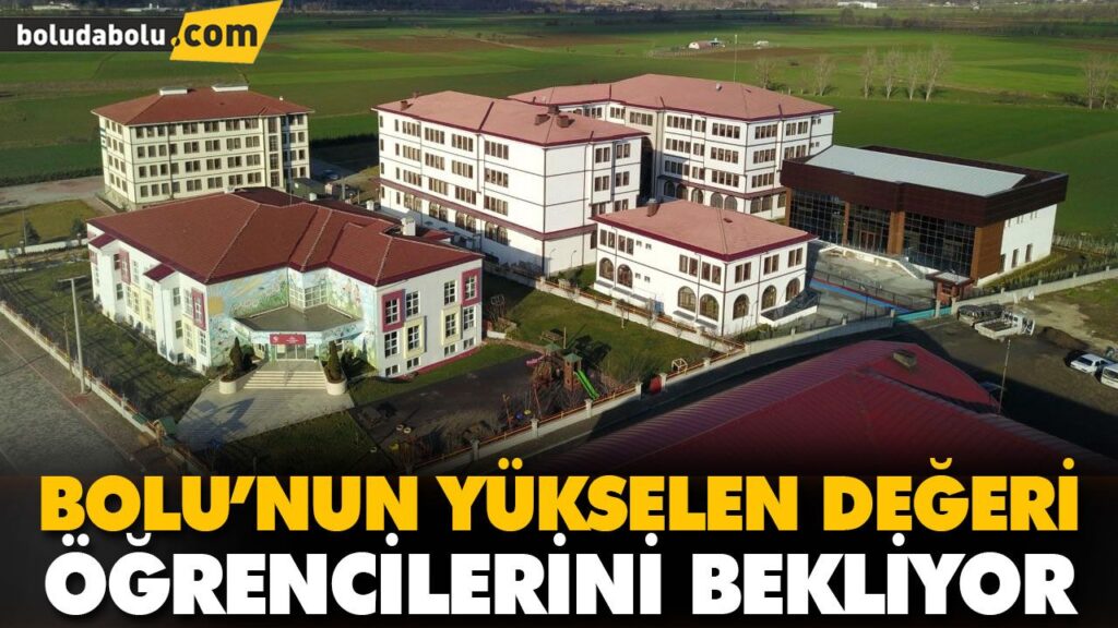 BOLU’NUN YÜKSELEN DEĞERİ ÖĞRENCİLERİNİ BEKLİYOR BOLU’NUN YÜKSELEN DEĞERİ ÖĞRENCİLERİNİ BEKLİYOR