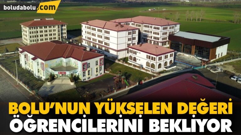 BOLU’NUN YÜKSELEN DEĞERİ ÖĞRENCİLERİNİ BEKLİYOR
