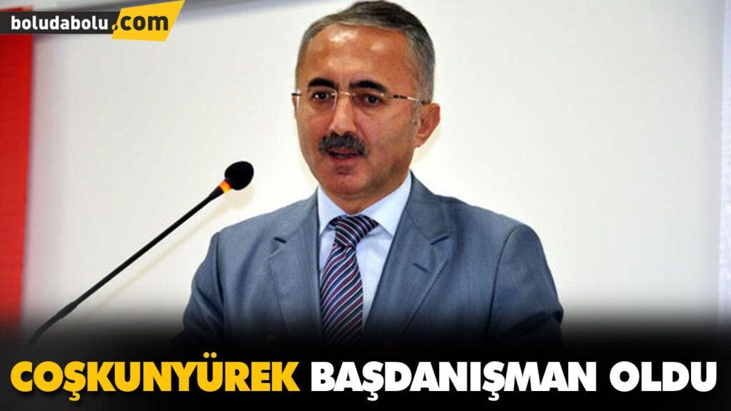 COŞKUNYÜREK BAŞDANIŞMAN OLDU COŞKUNYÜREK BAŞDANIŞMAN OLDU
