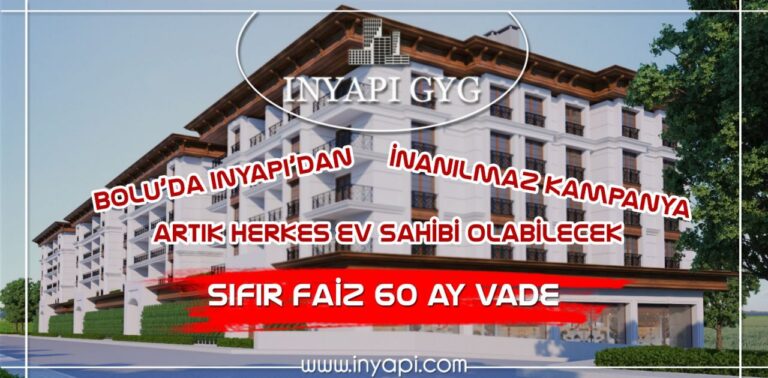 İN YAPI’dan 60 ay taksitle lüks daire fırsatı