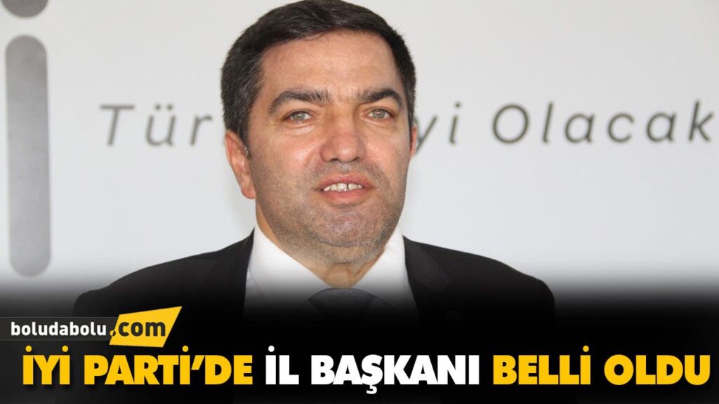 İYİ PARTİ’DE İL BAŞKANI BELLİ OLDU İYİ PARTİ’DE İL BAŞKANI BELLİ OLDU
