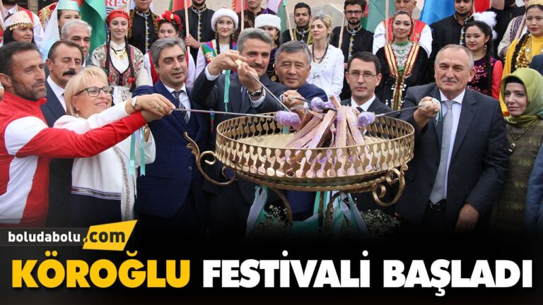 “MARKA ŞEHİR BOLU VE 6. ULUSLARARASI KÖROĞLU FESTİVALİ” BAŞLADI