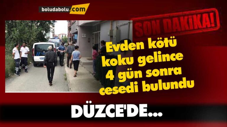 Düzce’de 4 gün sonra cesedi bulundu