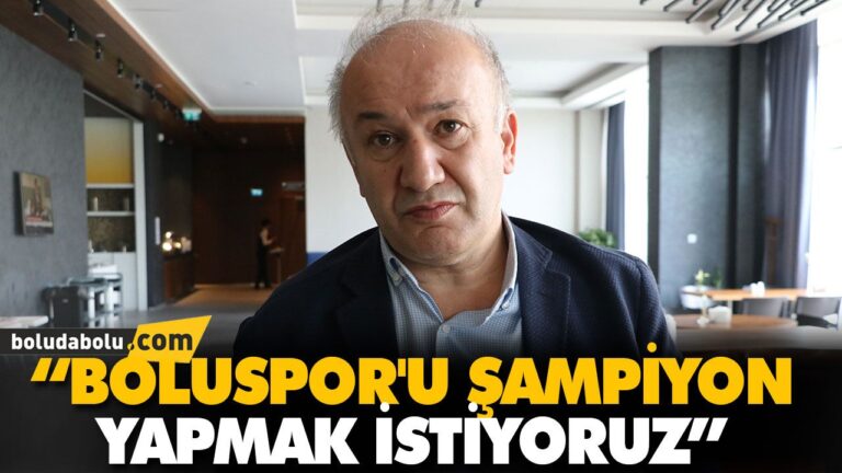 “BOLUSPOR’U ŞAMPİYON YAPMAK İSTİYORUZ”