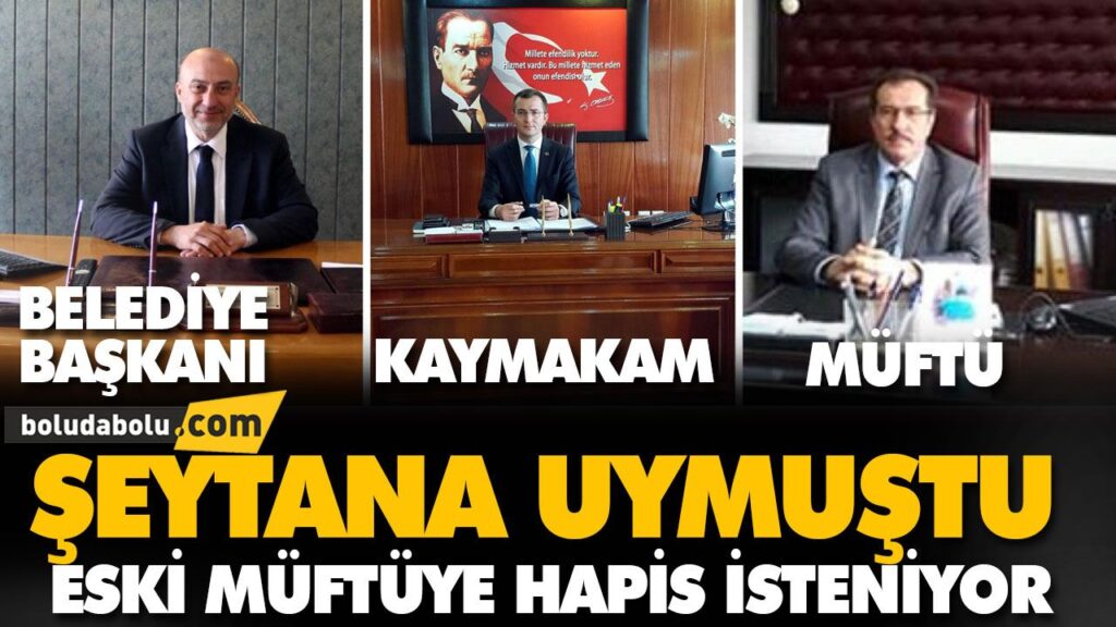 ESKİ MÜFTÜYE HAPİS İSTENİYOR ESKİ MÜFTÜYE HAPİS İSTENİYOR