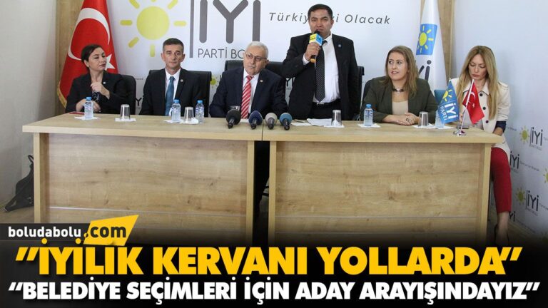“BELEDİYE SEÇİMLERİ İÇİN ADAY ARAYIŞINDAYIZ”
