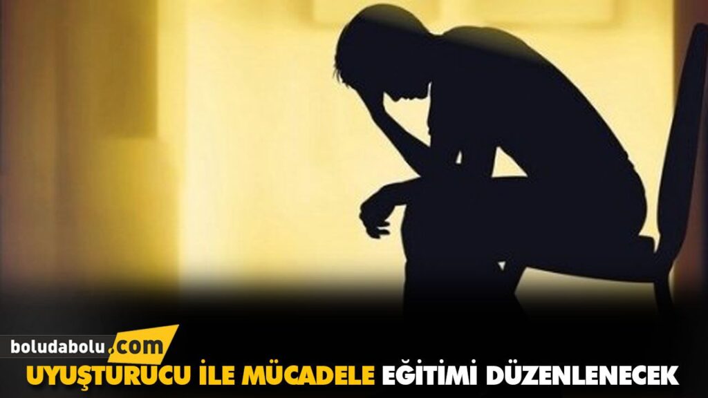 UYUŞTURUCU İLE MÜCADELE EĞİTİMİ DÜZENLENECEK UYUŞTURUCU İLE MÜCADELE EĞİTİMİ DÜZENLENECEK