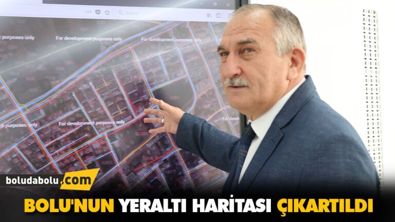 BOLU’NUN YERALTI HARİTASI ÇIKARTILDI