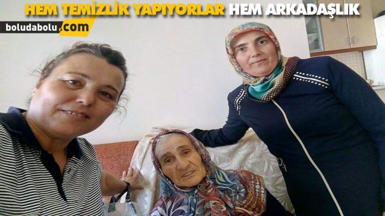 HEM TEMİZLİK YAPIYORLAR HEM ARKADAŞLIK