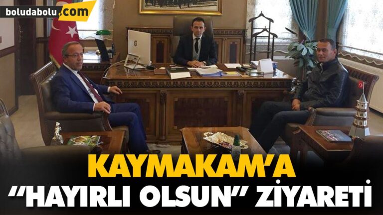 KAYMAKAMA “HAYIRLI OLSUN” ZİYARETİ