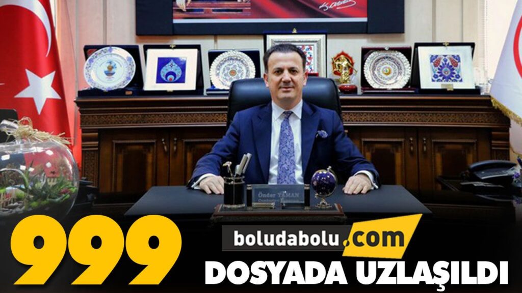 999 DOSYADA UZLAŞILDI 999 DOSYADA UZLAŞILDI
