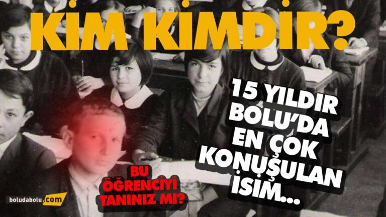BOLU’DA KİM KİMDİR?