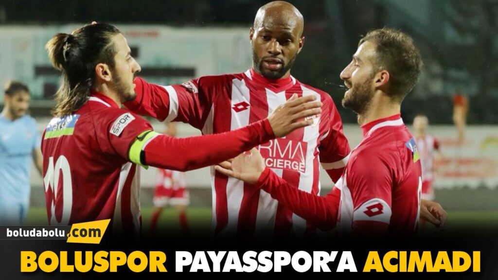 BOLUSPOR PAYASSPOR’A ACIMADI