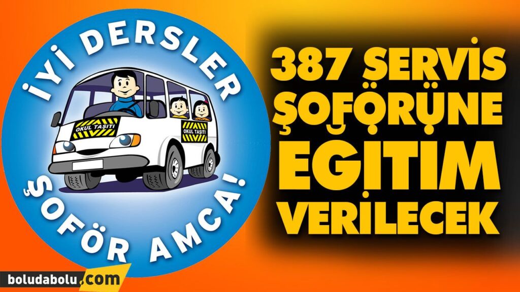 387 SERVİS ŞOFÖRÜNE EĞİTİM VERİLECEK