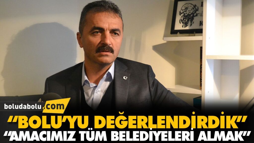 “AMACIMIZ TÜM BELEDİYELERİ ALMAK” “AMACIMIZ TÜM BELEDİYELERİ ALMAK”