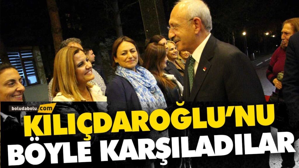 KILIÇDAROĞLU’NU BOLU’DA BÖYLE KARŞILANDI KILIÇDAROĞLU’NU BOLU’DA BÖYLE KARŞILANDI