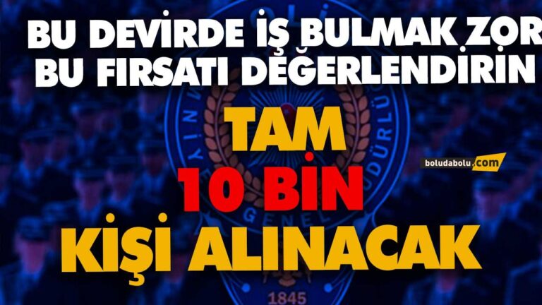 10 bin kişi alınacak