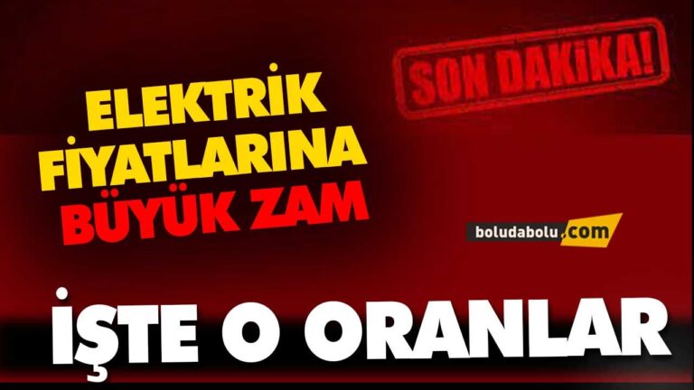 ELEKTRİK FİYATLARI ZAMLANDI