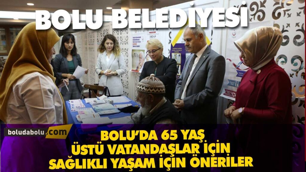 BOLU BELEDİYESİ 65 YAŞ ÜSTÜ VATANDAŞLAR İÇİN ÖNERİLER