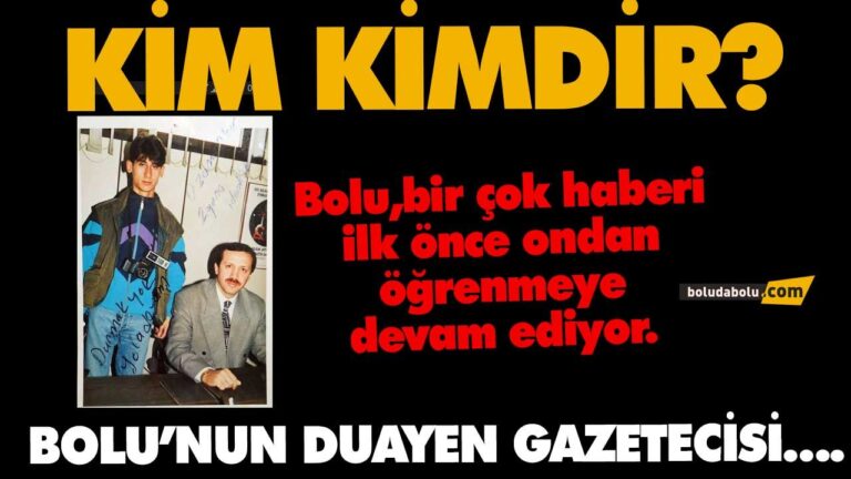 BOLU’DA KİM KİMDİR ?