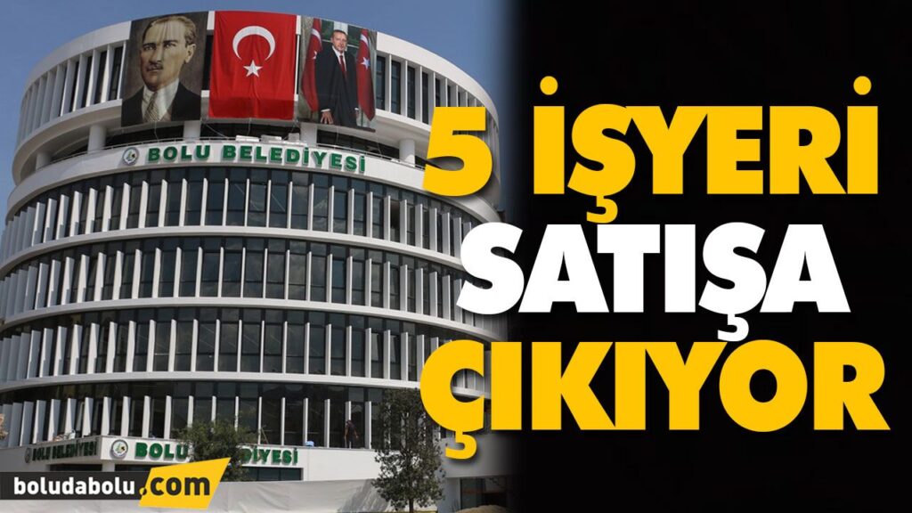 5 İŞYERİ SATIŞA ÇIKIYOR 5 İŞYERİ SATIŞA ÇIKIYOR