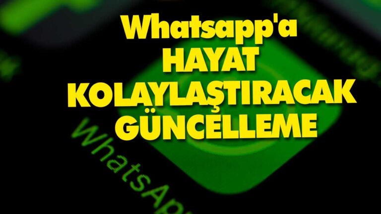HAYAT KOLAYLAŞTIRACAK GÜNCELLEME