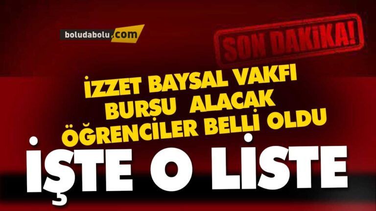 İZZET BAYSAL VAKFI  BURSU  ALACAK ÖĞRENCİLER BELLİ OLDU