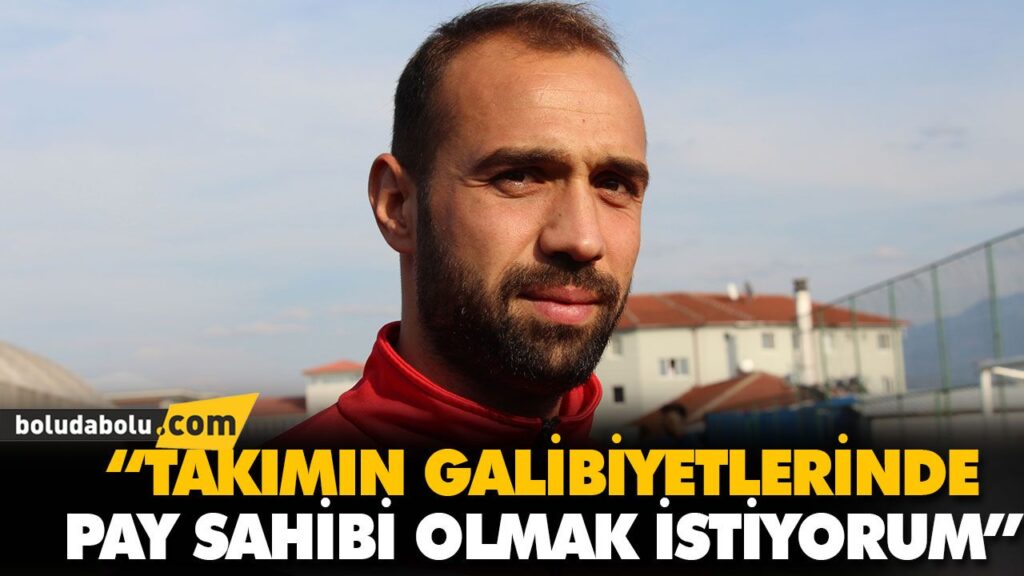 “TAKIMIN GALİBİYETLERİNDE PAY SAHİBİ OLMAK İSTİYORUM” “TAKIMIN GALİBİYETLERİNDE PAY SAHİBİ OLMAK İSTİYORUM”