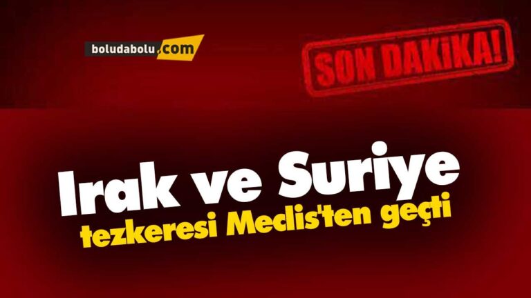 Irak ve Suriye tezkeresi Meclis’ten geçti
