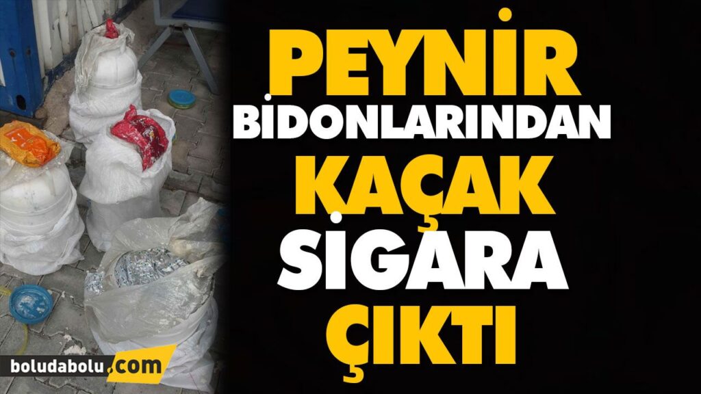 PEYNİR BİDONLARINDAN KAÇAK SİGARA ÇIKTI PEYNİR BİDONLARINDAN KAÇAK SİGARA ÇIKTI