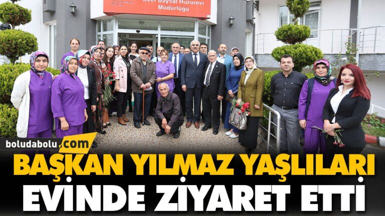 BAŞKAN YILMAZ YAŞLILARI EVİNDE ZİYARET ETTİ