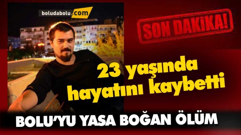 BOLU’YU YASA BOĞAN ÖLÜM