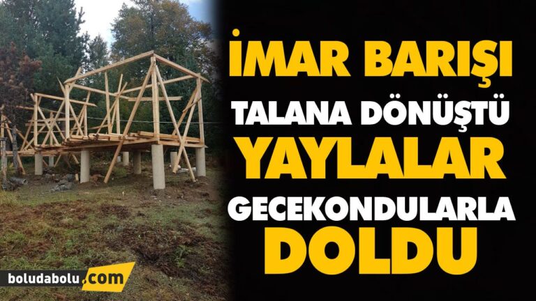 İMAR BARIŞI TALANA DÖNÜŞTÜ