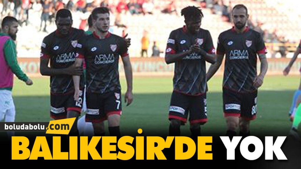 BALIKESİR’DE YOK BALIKESİR’DE YOK