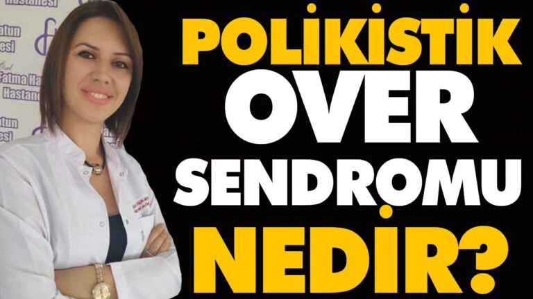 POLİKİSTİK OVER SENDROMU NEDİR?