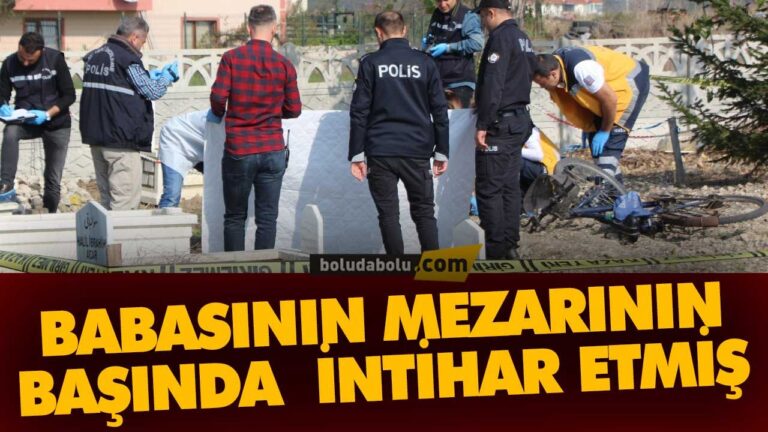 BABASININ MEZARININ BAŞINDA İNTİHAR ETMİŞ