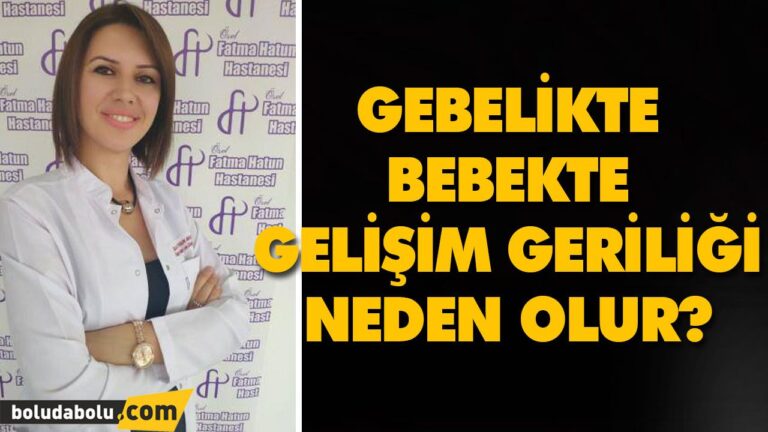 “GELİŞME GERİLİĞİ SAPTANAN HAMİLELİKTE DOKTOR TAKİBİ ÇOK ÖNEMLİ”