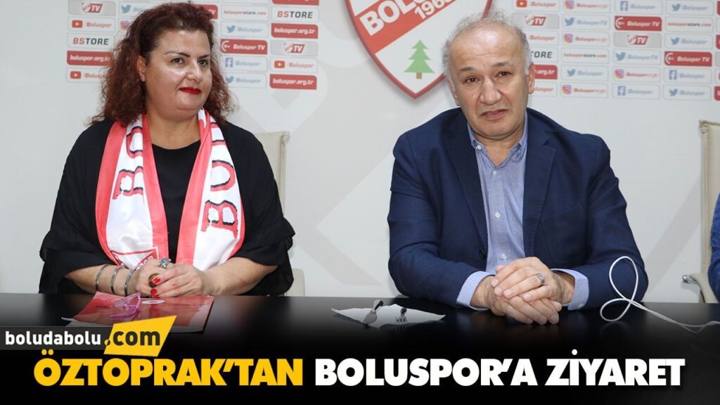 ÖZTOPRAK’TAN BOLUSPOR’A ZİYARET ÖZTOPRAK’TAN BOLUSPOR’A ZİYARET
