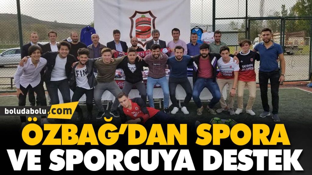 ÖZBAĞ’DAN SPORA VE SPORCUYA DESTEK ÖZBAĞ’DAN SPORA VE SPORCUYA DESTEK