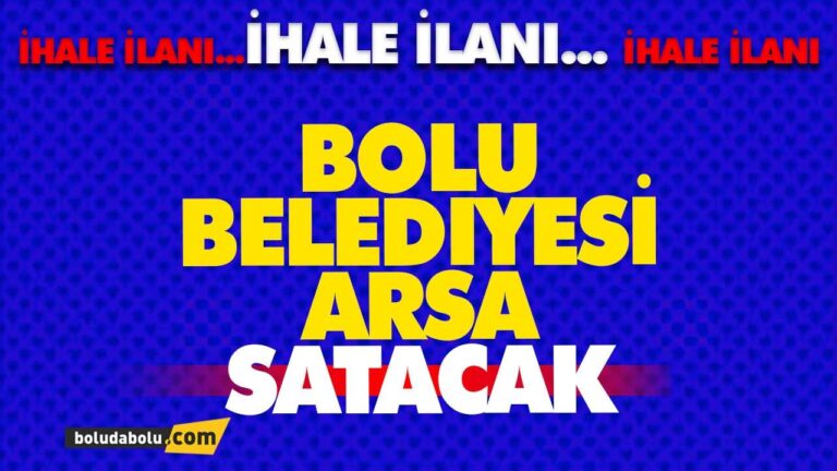 BOLU BELEDİYE ARSA SATACAK