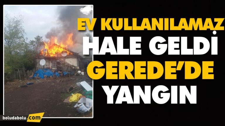 GEREDE’DE YANGIN